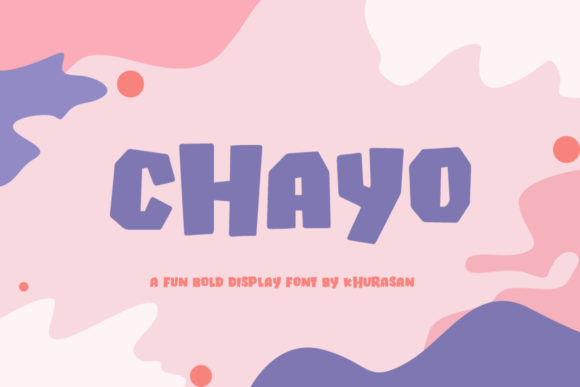 Chayo Font: Bold and Bouncy
